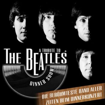 Bild: A Tribute to THE BEATLES Dinner-Show!